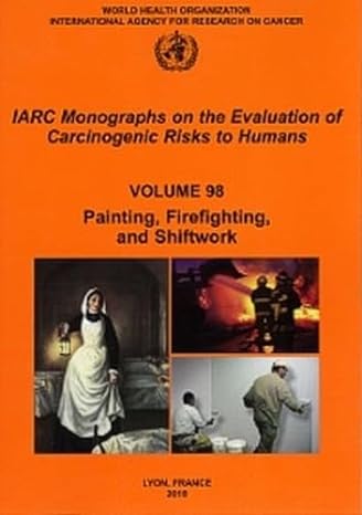 shift work painting and fire fighting 1st edition the international agency for research on cancer 9283212983,