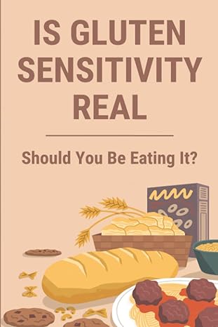 is gluten sensitivity real should you be eating it 1st edition darrick jo b09pztt2mc, 979-8799991197