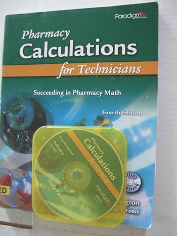 pharmacy calculations for technicians succeeding in pharmacy math 4th edition don a ballington 0763834653,