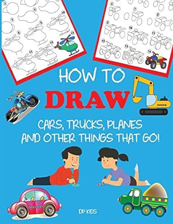 how to draw cars trucks planes and other things that go 1st edition dylanna press 1947243411, 978-1947243415