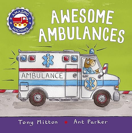 awesome ambulances 1st edition tony mitton, ant parker 0753474581, 978-0753474587
