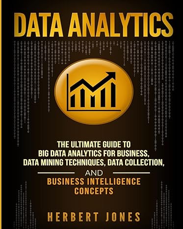 data analytics the ultimate guide to big data analytics for business data mining techniques data collection