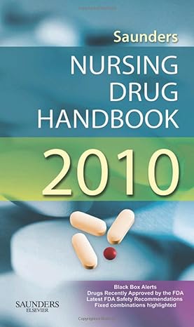 saunders nursing drug handbook 2010 1st edition barbara b hodgson rn ocn ,robert kizior bs rph 1437703003,