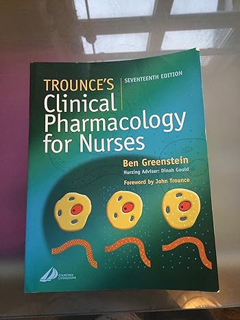 trounces clinical pharmacology for nurses 17th edition ben greenstein ba bsc dhph phd fbih mrpharms ,dinah