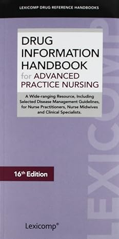drug information handbook for advanced practice nursing 16th edition lexi comp 1591953472, 978-1591953470