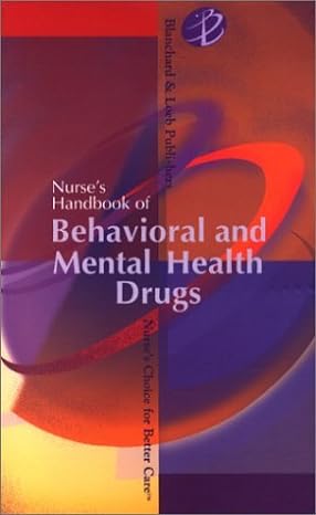 nurses handbook of behavioral and mental health drugs 2002nd edition ross blanchard ,loeb stanley ,kevin d