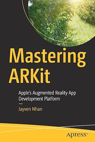 mastering arkit apples augmented reality app development platform 1st edition jayven nhan 1484278356,