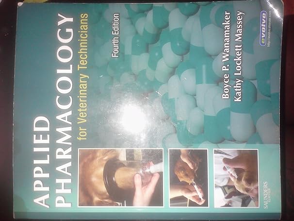 applied pharmacology for veterinary technicians 4th edition boyce p wanamaker dvm ms ,kathy massey lvmt