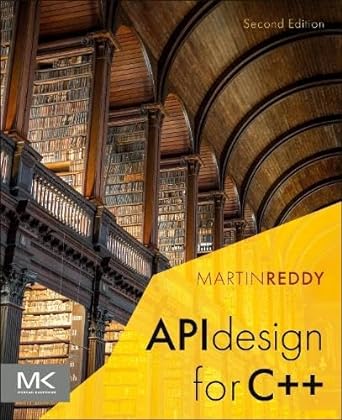 api design for c++ 2nd edition martin reddy 0443222193, 978-0443222191