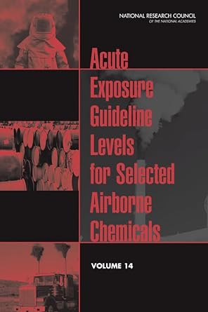 acute exposure guideline levels for selected airborne chemicals volume 14 1st edition national research