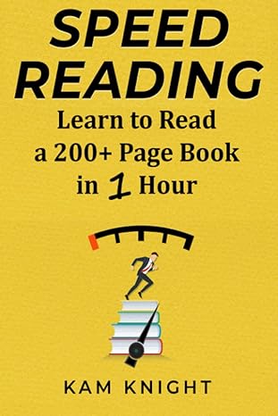 speed reading learn to read a 200+ page book in 1 hour 1st edition kam knight 1957170107, 978-1957170107