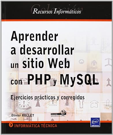 aprender a desarrollar un sitio web con php y mysql 1st edition olivier rollet 2746082888, 978-2746082885