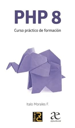 php 8 curso pr ctico de formaci n 1st edition italo morales f. 9587787404, 978-9587787405