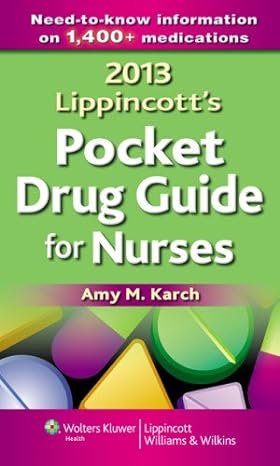 lippincotts pocket drug guide for nurses 2013 1st edition amy karch 1451183763, 978-1451183764
