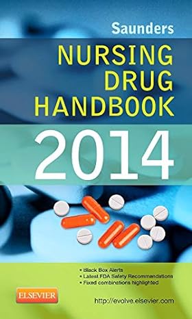 saunders nursing drug handbook 2014 1st edition barbara b hodgson rn ocn ,robert kizior bs rph 1455707392,