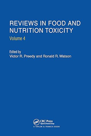 reviews in food and nutrition toxicity volume 4 1st edition victor r preedy ,ronald ross watson 0367454203,