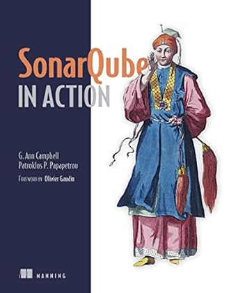 sonarqube in action 1st edition g. ann campbell, patroklos p. papapetrou 1617290955, 978-1617290954