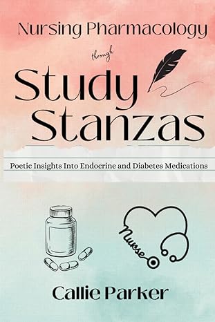 nursing pharmacology through study stanzas poetic insights into endocrine and diabetes medications 1st