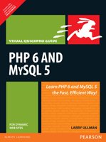 php 6 and mysql 5 for dynamic web sites visual quick pro guide 1st edition larry ullman 8131719901,