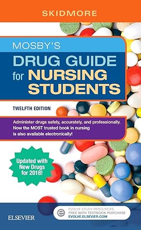 mosbys drug guide for nursing students with 2018 update 12th edition linda skidmore roth rn msn np