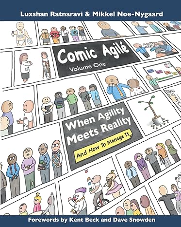 comic agil volume one accounts of the magical moments that occur when agility meets reality 1st edition