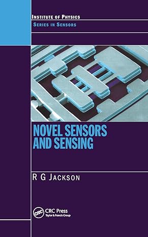 novel sensors and sensing 1st edition roger g jackson 0367454319, 978-0367454319