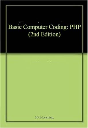 basic computer coding php 1st edition 3g e-learning 1984659022, 978-1984659026