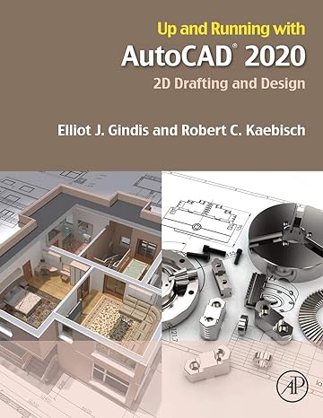 up and running with autocad 2020 2d drafting and design 1st edition elliot j gindis ,robert c kaebisch