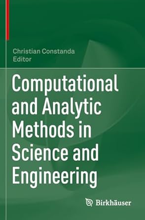 computational and analytic methods in science and engineering 1st edition christian constanda 3030481883,