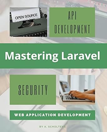 mastering laravel 1st edition a scholtens 979-8215643624
