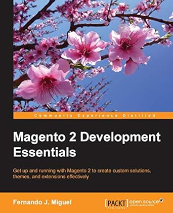 magento 2 development essentials 1st edition fernando j. miguel 1785289896, 978-1785289897