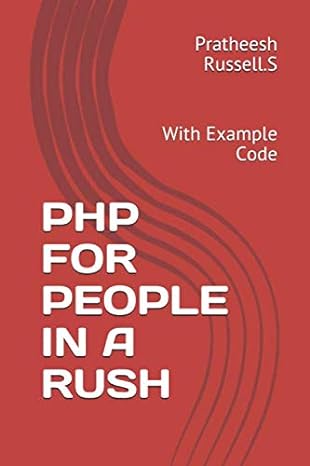 php for people in a rush with example code 1st edition pratheesh russell.s 1655909185, 978-1655909184