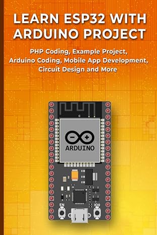 learn esp32 with arduino project php coding example project arduino coding mobile app development circuit