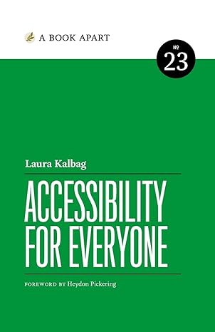 accessibility for everyone 1st edition laura kalbag 1952616328, 978-1952616327