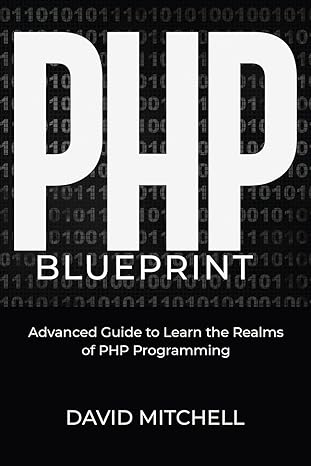 php blueprint advanced guide to learn the realms of php programming 1st edition david mitchell 979-8890088444