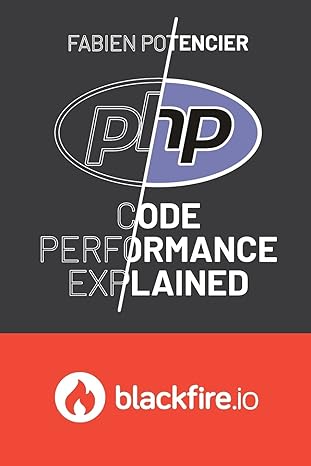 php code performance explained 1st edition fabien potencier 2918390364, 978-2918390367