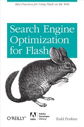 search engine optimization for flash best practices for using flash on the web 1st edition todd perkins