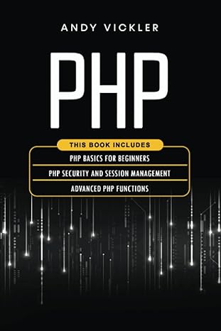 php this book includes php basics for beginners + php security and session management + advanced php