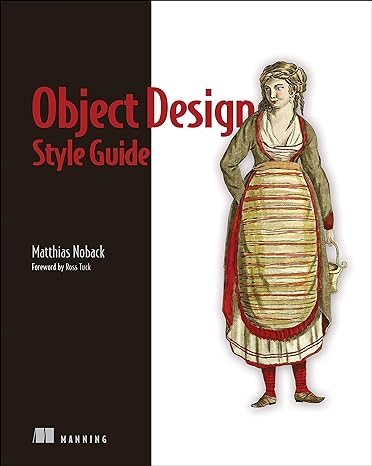 object design style guide powerful techniques for creating flexible readable and maintainable object oriented