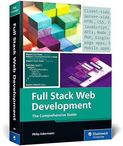 full stack web development the comprehensive guide new edition philip ackermann 1493224379, 978-1493224371