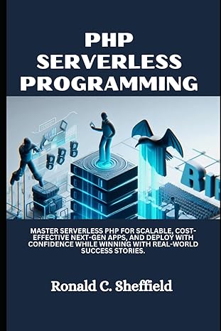 php serverless programming master serverless php for scalable cost effective next gen apps and deploy with