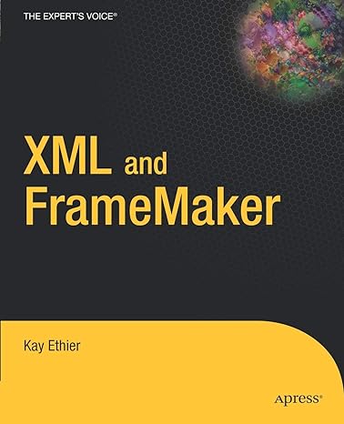 xml and framemaker 1st edition kay ethier 159059276x, 978-1590592762