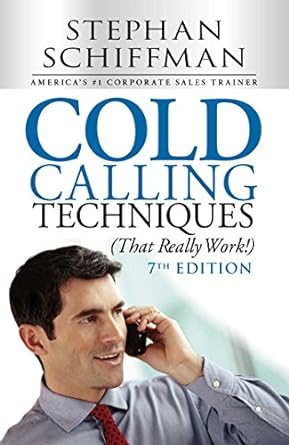 cold calling techniques 7th edition stephan schiffman 1440572178, 978-1440572173