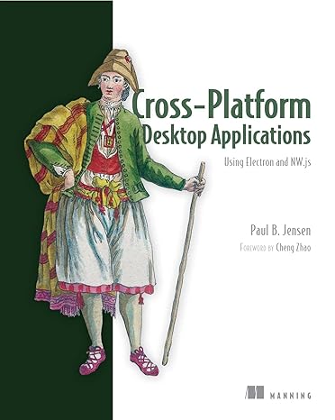 cross platform desktop applications using node electron and nw js 1st edition paul jensen 1617292842,