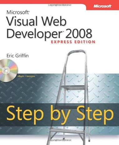 microsoft visual web developer 2008 express edition step by step 1st edition eric griffin 0735626065,