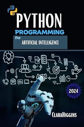 python programming for artificial intelligence future proof your skills build your ai expertise with python