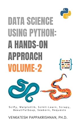 datascience using python a hands on approach volume 2 1st edition venkatesh pappakrishnan b0bhh7hqx5
