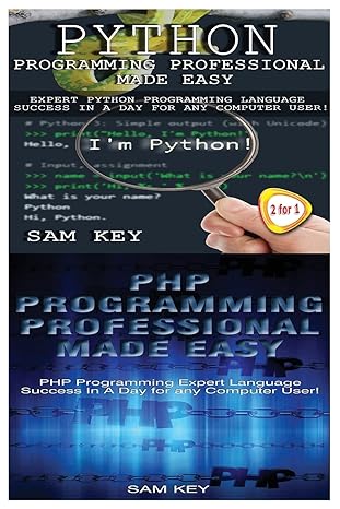 python programming professional made easy and php programming professional made easy 1st edition sam key