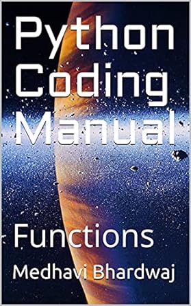 python coding manual functions 1st edition medhavi bhardwaj b09651fhlw, b095yqkt8t