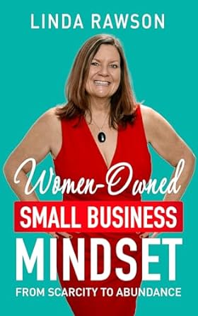 women owned small business mindset from scarcity to abundance 1st edition linda rawson b01coijcl8, b0csfgn7kg